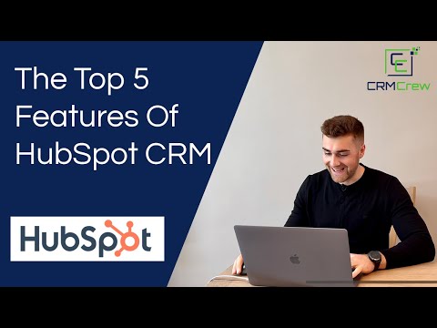 Top 5 HubSpot CRM Features & Feature Demos