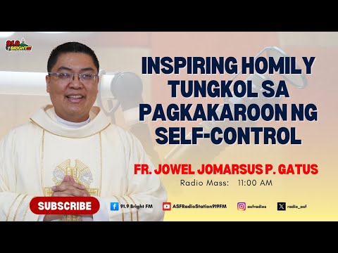 Inspiring Homily Tungkol sa Pagkakaroon ng Self Control |Fr. Jowel Jomarsus P. Gatus |91.9 Bright FM