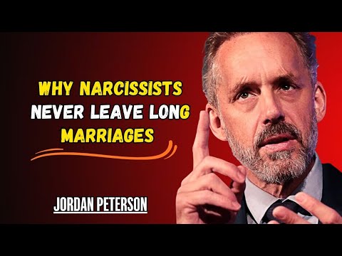 Why Narcissists Never Leave Long Marriages | Jordan Peterson Motivational Speech