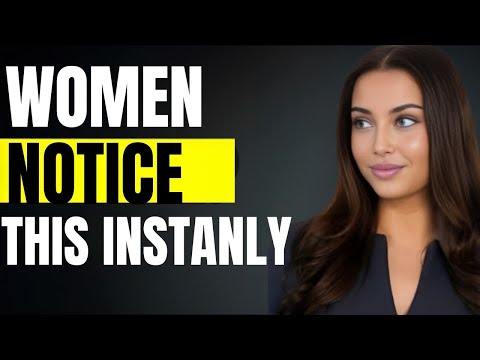 Women Instantly Notice Men Who Carry Themselves Like This