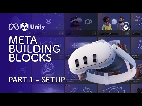 Meta Building Blocks in Unity (Part 01) | Setup & Camera Rig for VR