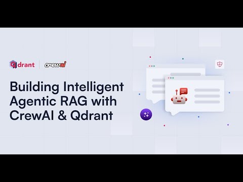 Building Intelligent Agentic RAG with CrewAI and Qdrant