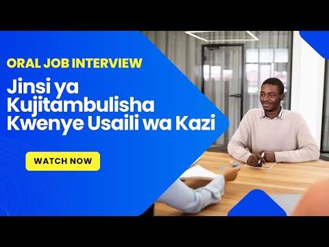 Jinsi ya Kujitambulisha Kwenye Interview [Usaili wa Kazi wa Mahojiano] Ndani ya Dakika 2 TU!