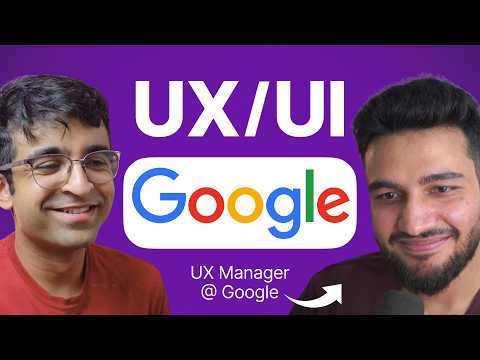 Become UX/UI Designer at Google! With Sahil Pandita (UX Manager @Google )