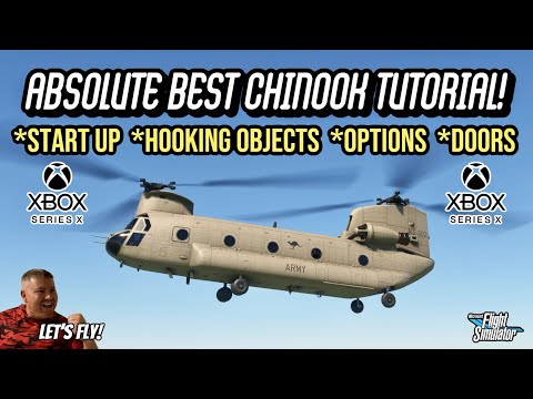 Miltech CH47D Chinook Tutorial! Everything You Need! Hook, Water, Doors and Start-Up! MSFS2020 Xbox