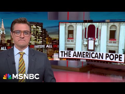 ‘Yes, America, we have a pope named Bob': Chris Hayes on Pope Leo XIV
