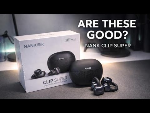 Are the Nank Clip Super Earbuds Actually Good?