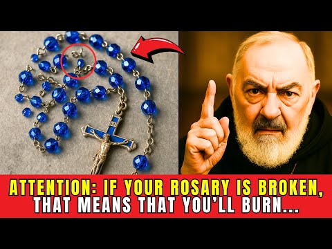 A BROKEN ROSARY ISN’T JUST COINCIDENCE - Padre Pio Reveals the TERRIFYING TRUTH Behind It! ✝️