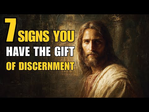 7 Signs You Have the Gift of Discernment — This Is a Spiritual Gift