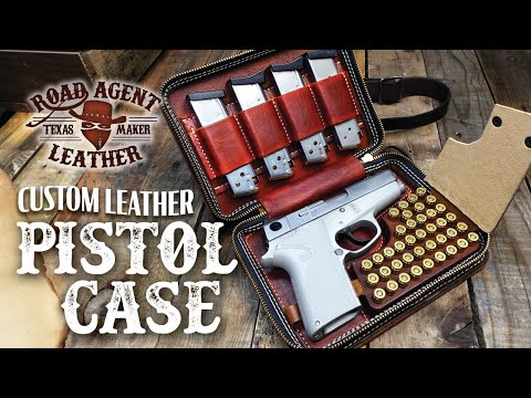 Making a Custom Leather Pistol Case & Range Bag