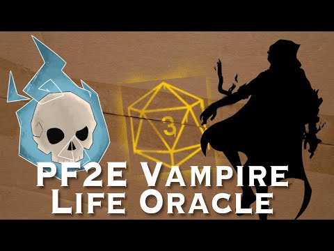 Vampire Life Oracle | Building Pathfinder 2e Characters
