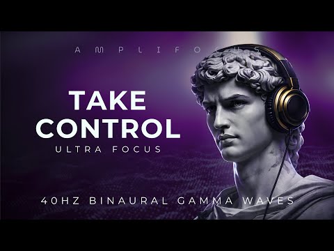 Take Control — 40Hz Gamma Binaural Beats for Cognitive Stability & Deep Focus (2 Hours)
