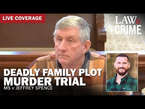 LIVE: Deadly Family Plot Murder Trial — MS v. Jeffrey Spence — Day 3