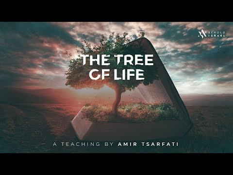 Amir Tsarfati: The Tree of Life