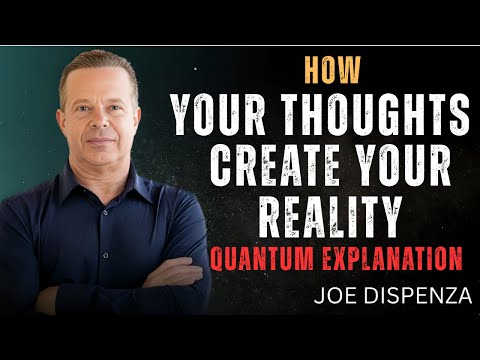 How Your Thoughts Create Your Reality (Quantum Explanation) | Dr. Joe Dispenza Motivational Speech