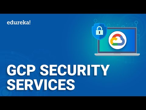 GCP Security Services | Cloud Security Command Center | GCP Training | Edureka