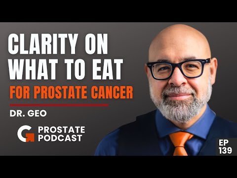 Clarity on Eating Meats, Carbs and Fats for Prostate Cancer - EP: 139