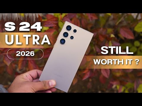Samsung Galaxy S24 Ultra In 2026 Review: Still Worth It?