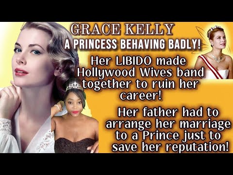 Grace Kelly! She threw that THANG around and RUINED herself...- Old Hollywood Scandals
