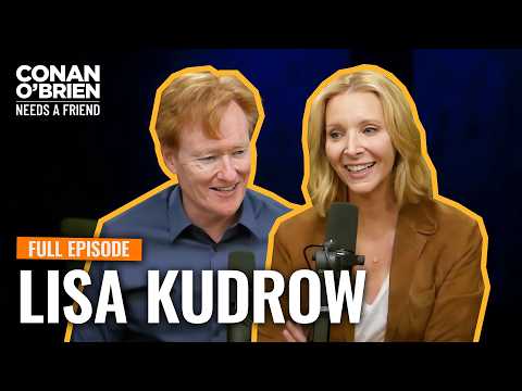 Lisa Kudrow (FULL EPISODE) | Conan O'Brien Needs A Friend