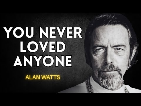 You Never Truly Loved — Only the Character You Invented for the Other | Alan Watts