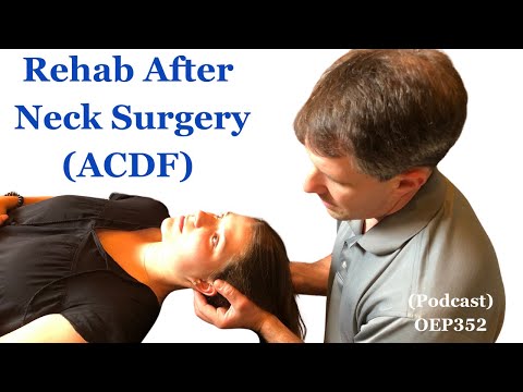 Rehab Considerations after Anterior Cervical Discectomy and Fusion | OEP352