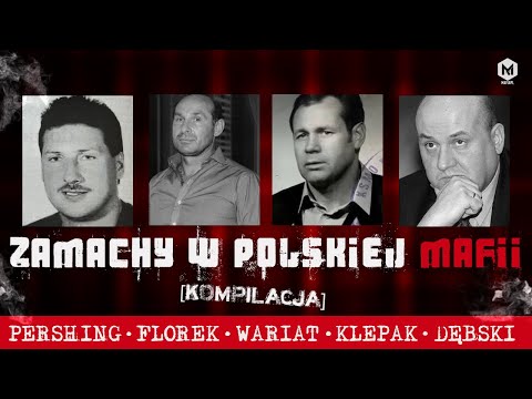 Głośne porachunki w polskiej mafii | Pershing | Florek | Wariat | Klepak | Baranina