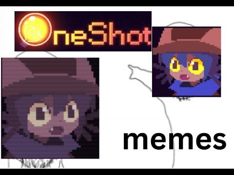 OneShot memes I made at 1am