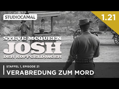 JOSH - DER KOPFGELDJÄGER mit Steve McQueen | 1. Staffel - Episode 21 | "Verabredung zum Mord"
