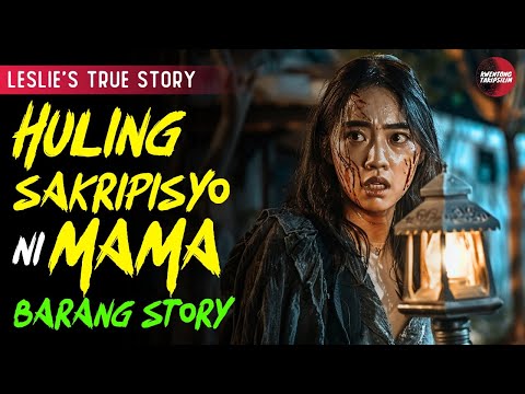 BARANG AT SAKRIPISYO NI MAMA | Kwentong Aswang | True Story