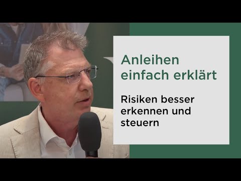 Anleihen einfach erklärt - Risiken besser erkennen und steuern