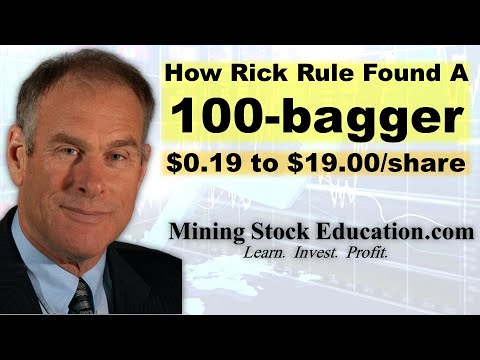 How Rick Rule Found a 100-Bagger Mining Stock ($0.19 to $19.00/share)