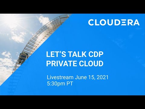 Let’s Talk CDP Private Cloud