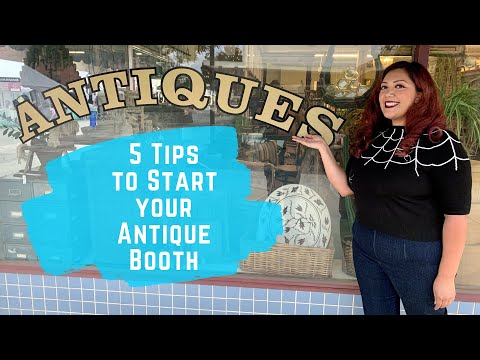 How to Start an Antique Booth Business! 5 Tips I wish I knew beforehand!