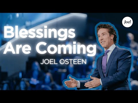 You’re God’s Creation — Blessings Are Coming | Joel Osteen
