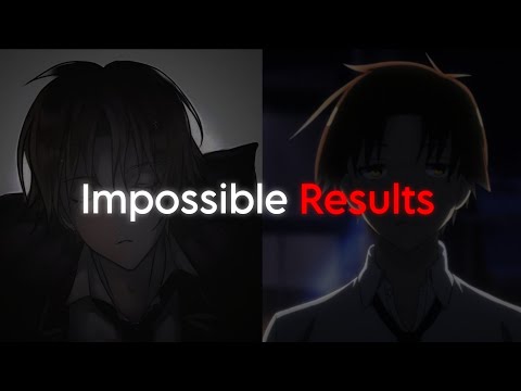 "You Want Impossible Results? Then Think Like Ayanokoji Kiyotaka"