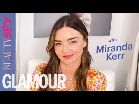 Beauty Spy With Miranda Kerr: On Her Six Skincare &  Wellness Secrets | GLAMOUR UK