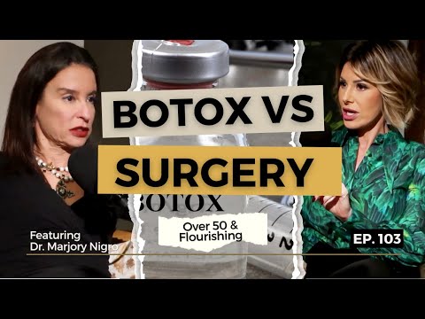 Botox, Fillers & the Fine Line: Dermatologist or Plastic Surgeon? | Over 50 & Flourishing