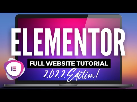 Elementor Tutorial for Beginners 2022 - The Easiest Way to Make a Wordpress Website