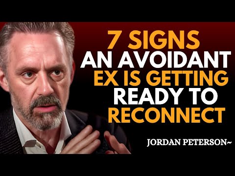 7 Signs Your Avoidant Ex Is Preparing to Reconnect | Jordan Peterson Motivation
