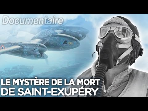 Le mystère de la disparition de Saint-Exupéry - Documentaire complet