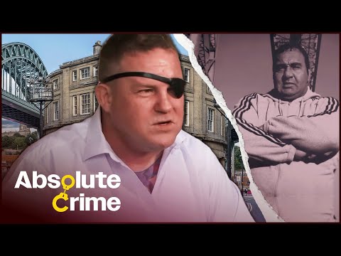 The Two Gangster Families Who Battled For Control Of Newcastle | British Gangsters | Absolute Crime