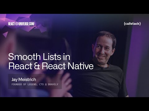 Legend List: Optimizing for Mobile & Web | Jay Meistrich at React Universe Conf 2025