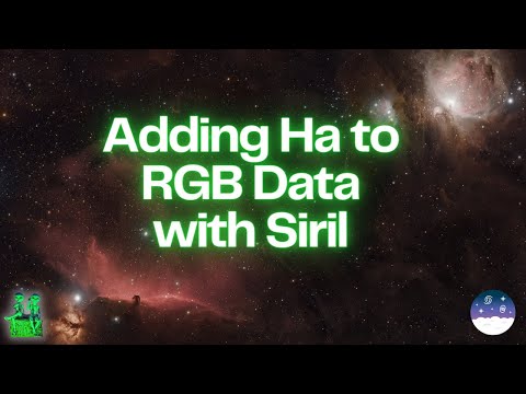 Unlocking the Power of Siril: Incorporating Ha into RGB Astrophotography