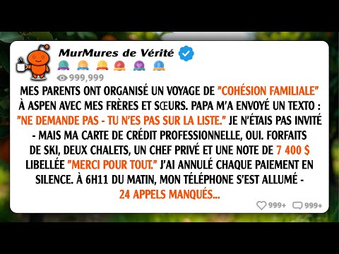 Mes parents ont emmené mes frères et sœurs et moi à Aspen pour un voyage de "renforcement des...
