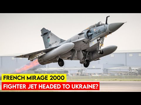 French Mirage 2000 Fighter Jet Headed to Ukraine?