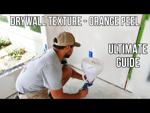 Drywall Texture - Orange Peel | ULTIMATE Guide