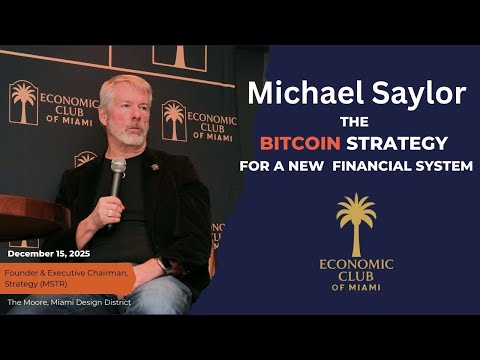 Michael Saylor, The Bitcoin Strategy for a New Financial System, Economic Club of Miami