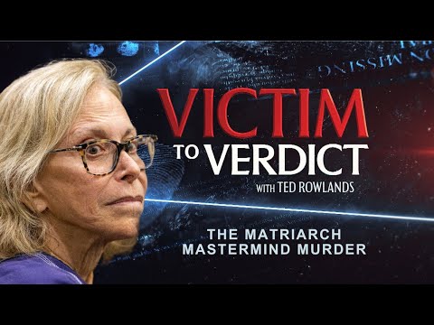 The Matriarch Mastermind Murder Trial | Victim to Verdict