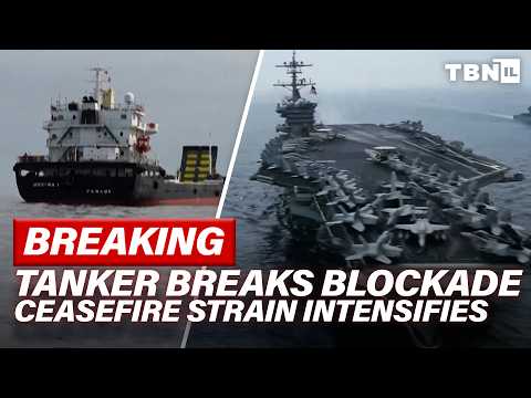 BREAKING: Chinese & Iran Tankers BREAK U.S. Hormuz Blockade; Israel, Lebanon Hold Talks | TBN Israel